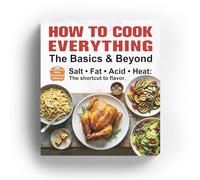 How to Cook Anything - A Beginner’s Guide to Mastering the Basics and Beyond