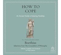 How to Cope: An Ancient Guide to Enduring Hardship