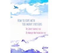 How to Cope with Too Many Stressors