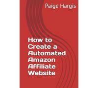 How to Create a Automated Amazon Affiliate Website