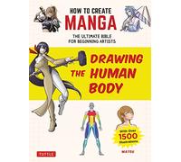 Matsu How to Create Manga: Drawing the Human Body (Tascabile)