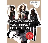 How to Create Your Final Collection: A Fashion Student's Handbook
