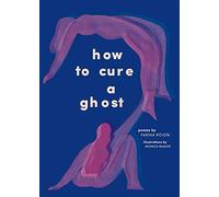 How to Cure a Ghost: Fariha Róisín