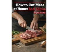 How to Cut Meat at Home: Beef Edition