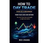 How to Day Trade Even as a Beginner from Year 2026 and Beyond: Yes, even if you have not bought a single share before.