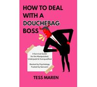 How to Deal with a Douchebag Boss