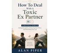 How To Deal With A Toxic Ex Partner