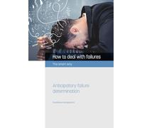 How to Deal with Failures (The Smart Way): ANTICIPATORY FAILURE DETERMINATION