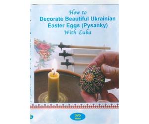 How to Decorate Beautiful Ukrainian Easter Eggs (Pysanky) with Luba