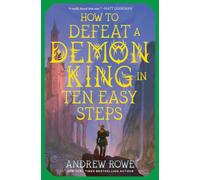 How to Defeat a Demon King in Ten Easy Steps: Volume 1