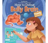 How to Defeat Bully Brain: Family Accommodations: 3