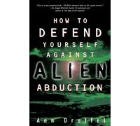How to Defend Yourself Against Alien Abduction