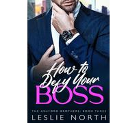 How to Defy Your Boss: A Grumpy Sunshine Billionaire Boss Romance