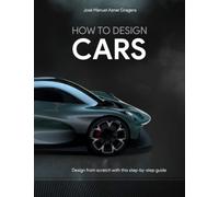 How to Design Cars: Design from scratch with this step-by-step guide