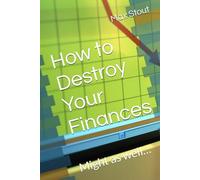 How to Destroy Your Finances: Might as well…