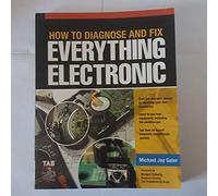How to Diagnose and Fix Everything Electronic