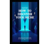 How To Discover Your Niche