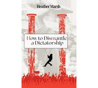 How to Dismantle a Dictatorship