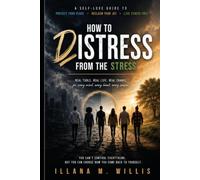 HOW TO DISTRESS FROM THE STRESS: Finding Peace When Life Life Feels Too Much