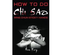 How To Do Chi Sao: Wing Chun Sticky Hands: 5
