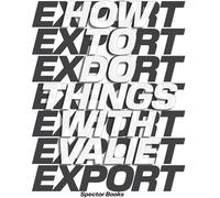 How to Do Things With Valie Export