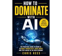 How to Dominate with AI: 1