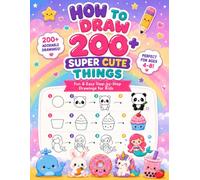 How to Draw 200+ Super Cute Things