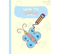 How to Draw Activity Book for Kids: Step-by-Step Drawing Guide with Simple Illustrations for Beginners | Fun and Easy | For Boys and Girls Ages 4-8