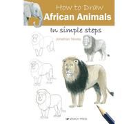 How to Draw: African Animals: In Simple Steps