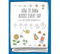 Kamo How to Draw Almost Every Day (Tascabile) Almost Everything