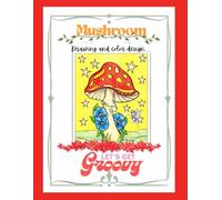 How to draw and create Mushroom Designs: Drawing and creating Mushroom Designs