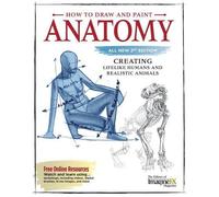 How to Draw and Paint Anatomy, All New 2nd Edition (Tascabile)