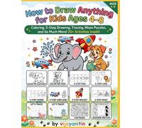How to Draw Anything for Kids Ages 4-8 Draw Animals, Objects & More in 5 Easy Steps • Tracing Shapes & Coloring Activity Book: Draw Animals, Objects & ... • Tracing Shapes & Coloring Activity Book