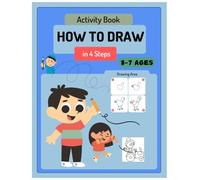 How to Draw Anything in 4 steps activity book: 80 Cute Step-by-Step Drawing Stuff: Amazing Food, Animals, and Other