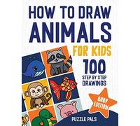 How To Draw Baby Animals: 100 Step By Step Drawings For Kids - NUOVO
