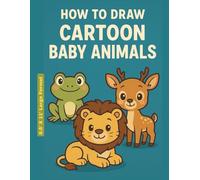 How to Draw - Cartoon of Baby Animals: 8.5' X 11' - Large Format
