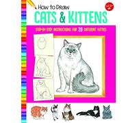 How to Draw Cats & Kittens: Step-by-step instructions for 20 different kitties