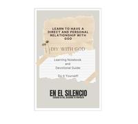 How to Draw Close to God and Have a Relationship with Him: Do It Yourself!