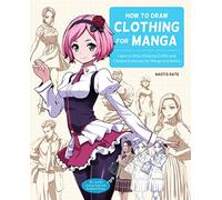 Naoto Date How to Draw Clothing for Manga (Tascabile)