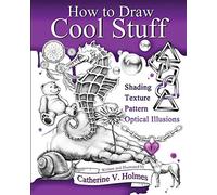 Catherine V Holmes How to Draw Cool Stuff (Tascabile)