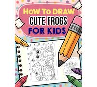 How to Draw Cute Frogs: Grid Copy Drawing for Kids Featuring Adorable Frogs and Their Habitats