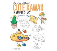How to Draw: Cute Kawaii: In Simple Steps (How to Draw) by Li, Yishan