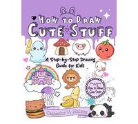 Catherine V Holmes How to Draw Cute Stuff (Tascabile)