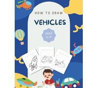 How to Draw Cute Vehicles: A Step-by-Step Grid Method Drawing Book for Kids Ages 6-9 | Learn to Draw Cartoon Cars, Trucks, Trains & More!