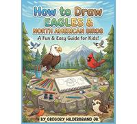 How to Draw Eagles & North American Birds
