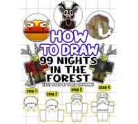 How to Draw: Easy and Step by Step Drawing 99 Nights in the Forest Characters Book for Beginners Teens Children Kids Boys Girls Ages 4-8 8-12