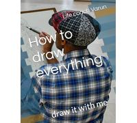 How to draw everything: draw it with me