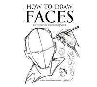 How to Draw Faces: Includes Practice Drawing Pages