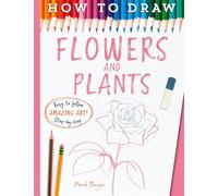 How To Draw Flowers And Plants
