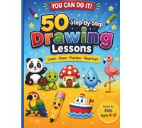 How to Draw for Kids Ages 4-8: 50 Easy Step-by-Step Drawing Lessons with Tracing Practice: Learn Cute Animals, Food, Objects, Fantasy Characters, and More with Simple 5-Step Drawing Activities